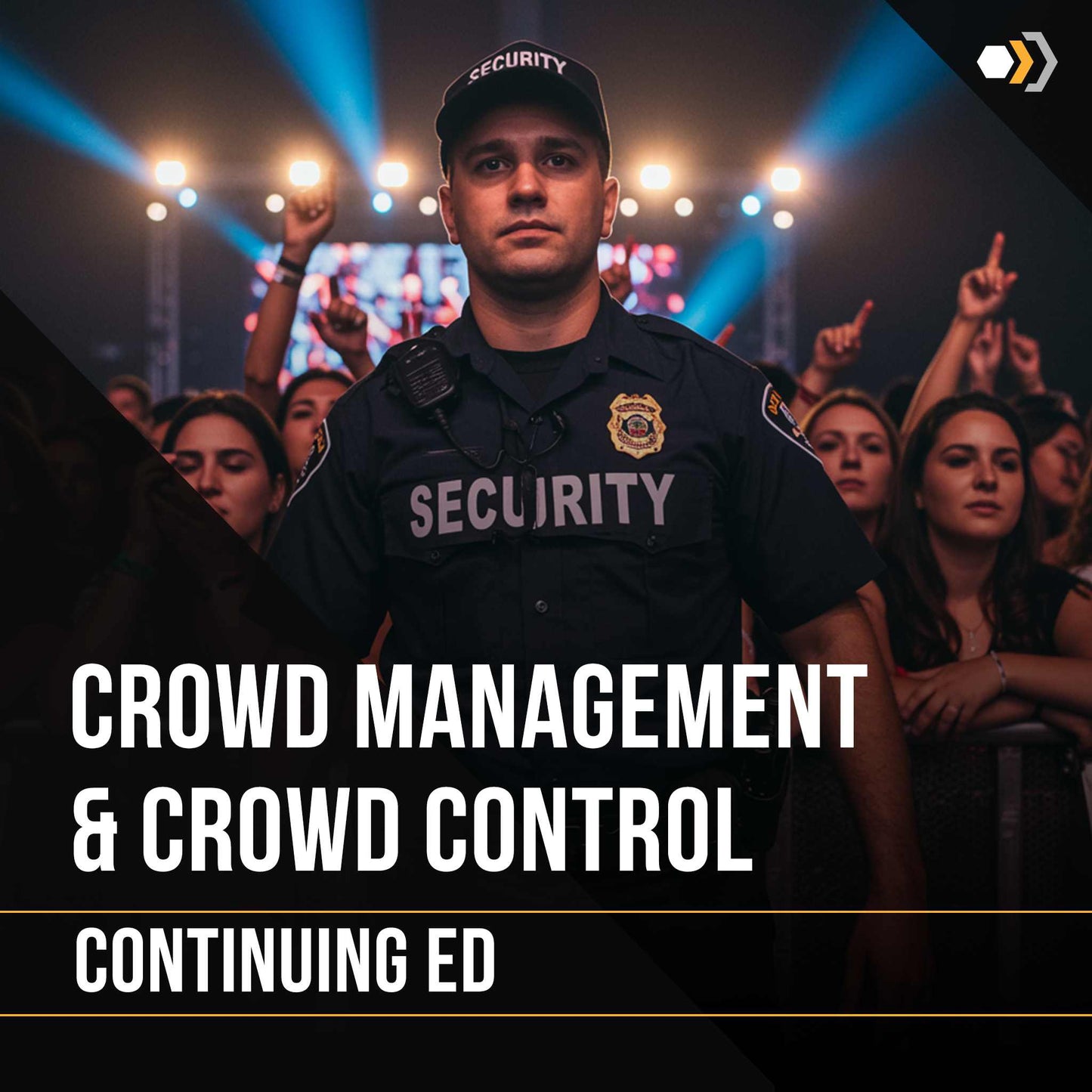 Continuing Ed: Crowd Management and Crowd Control (2 Hours)