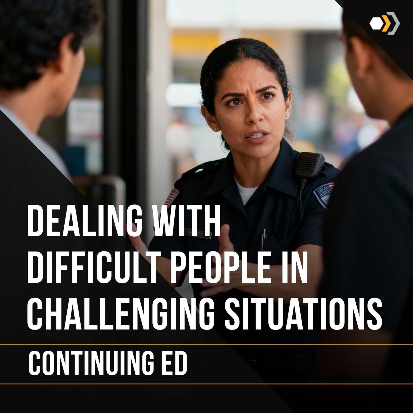 Continuing Ed: Dealing with Difficult People in Challenging Situations (2 Hours)