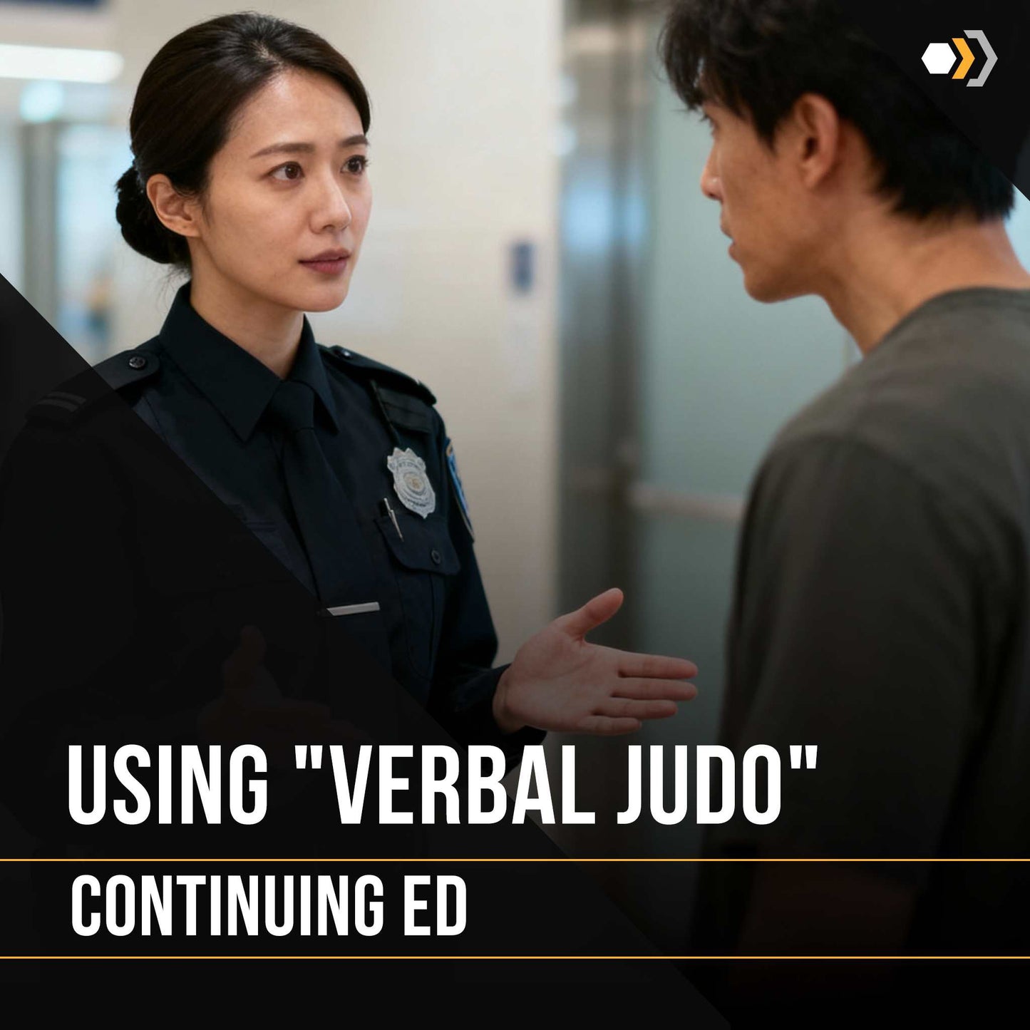 Continuing Ed: Using "Verbal Judo" (1 Hour)