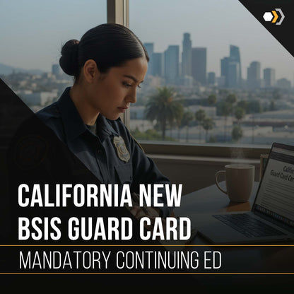 California BSIS NEW Guard Card MANDATORY Continuing Education Bundle - 16 Hours