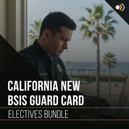 California BSIS NEW Guard Card ELECTIVES Bundle - 16 Hours