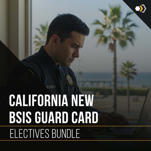 California BSIS NEW Guard Card ELECTIVES Bundle - 16 Hours