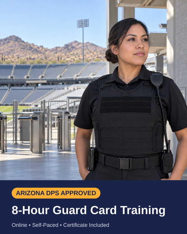 Arizona DPS NEW Unarmed Guard Card Course - 8 Hours