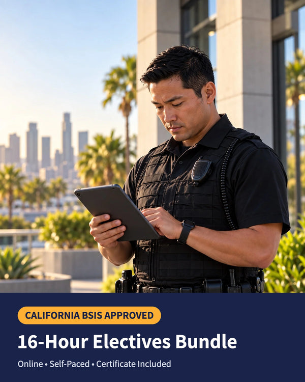 California BSIS NEW Guard Card ELECTIVES Bundle - 16 Hours