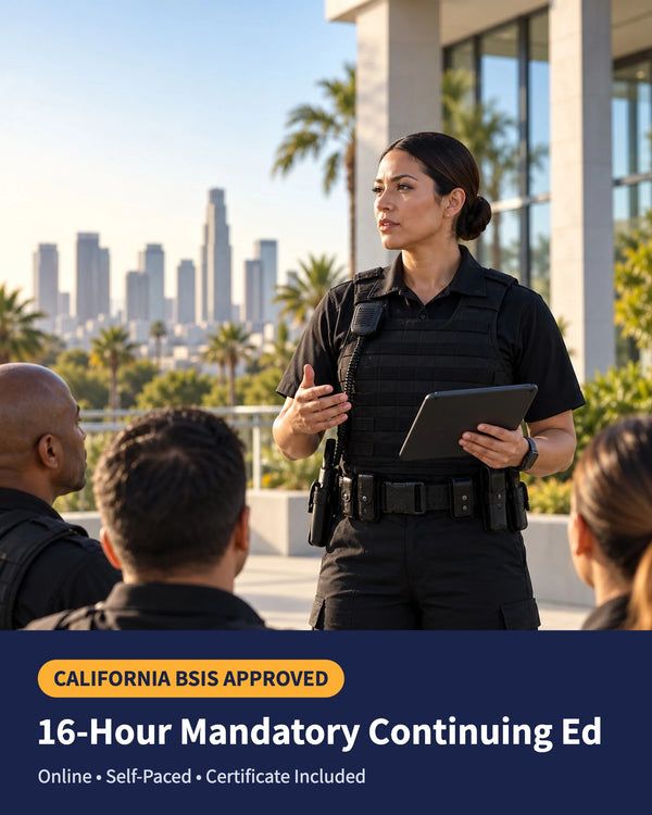 California BSIS NEW Guard Card MANDATORY Continuing Education Bundle - 16 Hours