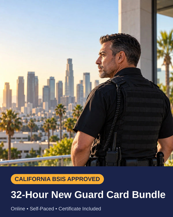 California BSIS New Guard Card Training Bundle - 32 Hours