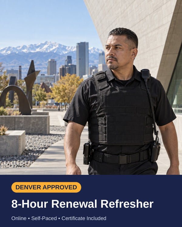 Denver Renewal Security Guard Training Course - 8 Hours